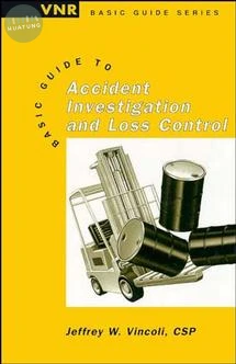 Basic Guide to Accident Investigation and Loss Control 