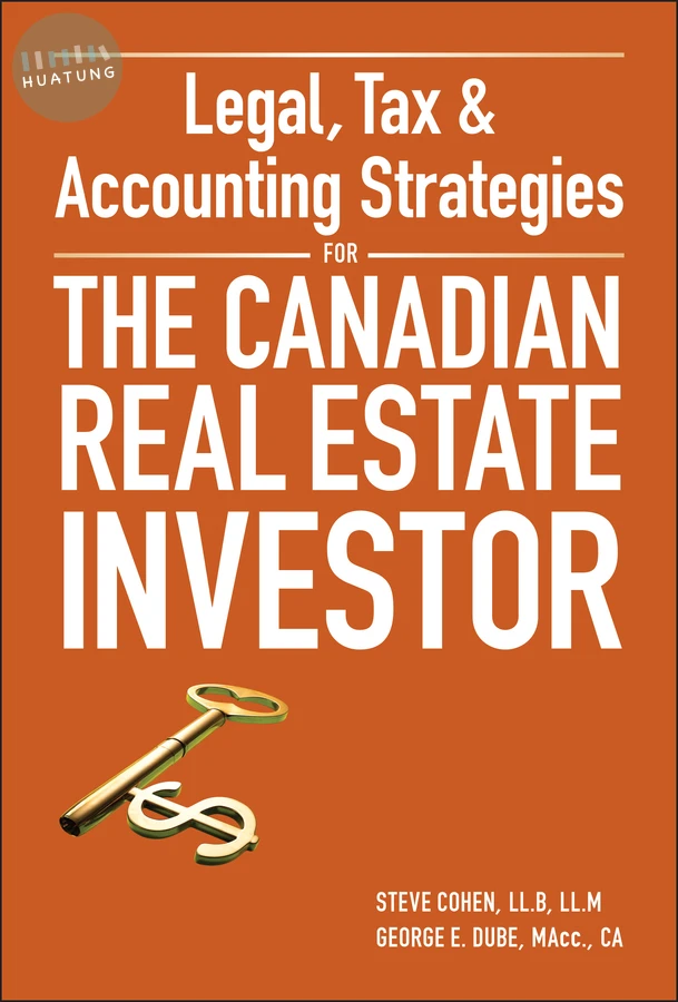 Legal, Tax and Accounting Strategies for the Canadian Real Estate Investor 