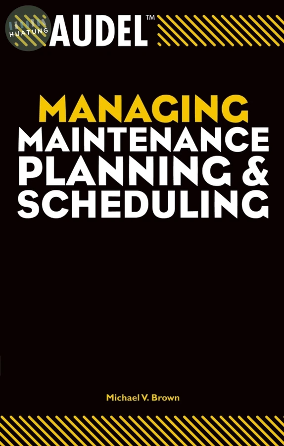 Audel Managing Maintenance Planning and Scheduling 