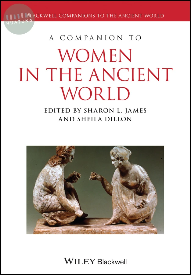 A Companion to Women in the Ancient World 