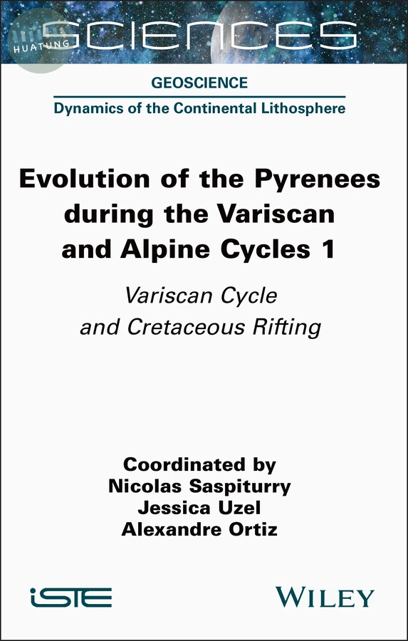 Evolution of the Pyrenees During the Variscan and Alpine Cycles, Volume 1 
