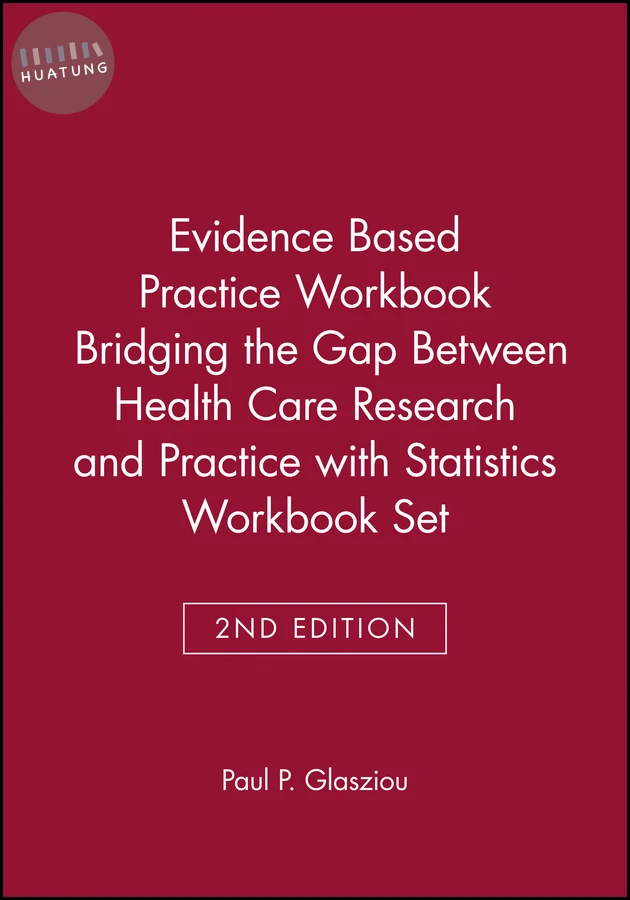 Evidence Based Practice Workbook Bridging the Gap Between Health Care Research and Practice 2E with Statistics Workbook Set 