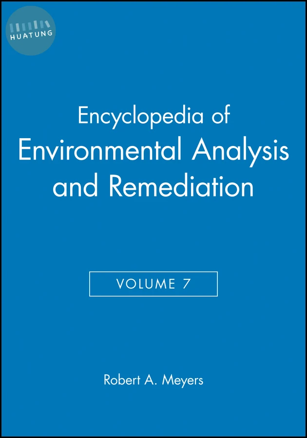 Encyclopedia of Environmental Analysis and Remediation, Volume 7 