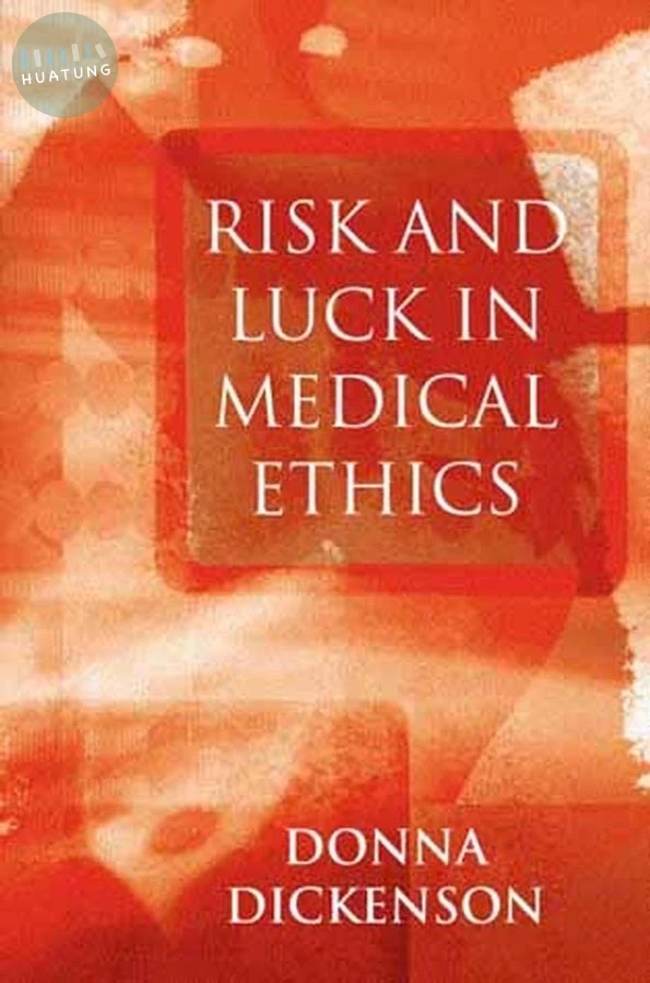 Risk and Luck in Medical Ethics 