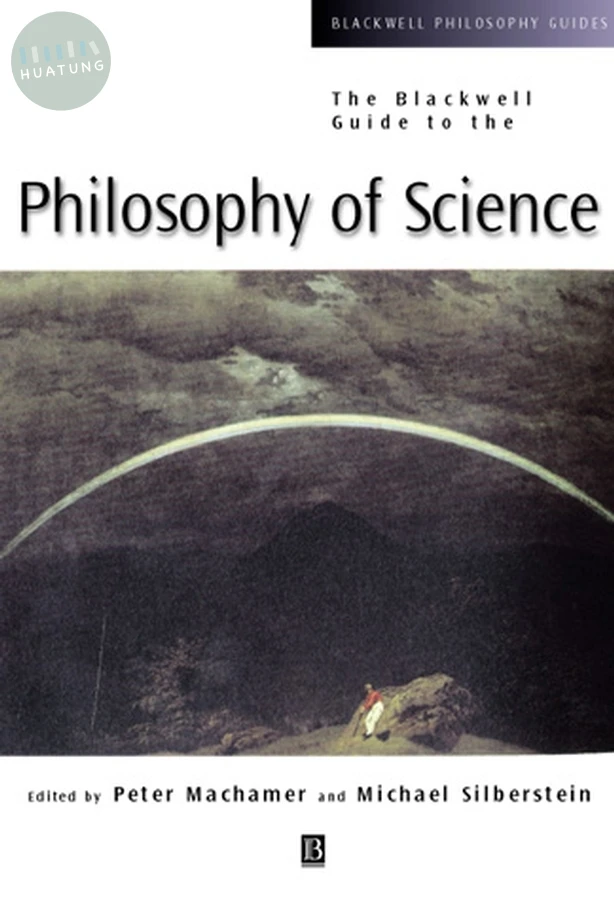 The Blackwell Guide to the Philosophy of Science 