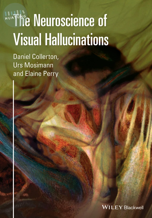 The Neuroscience of Visual Hallucinations 