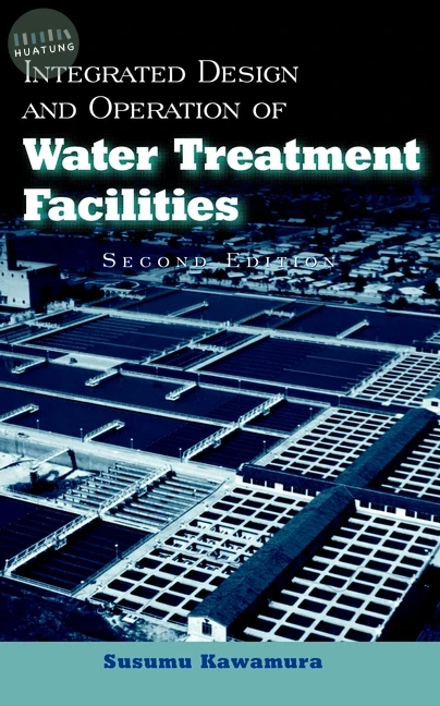 Integrated Design and Operation of Water Treatment Facilities 