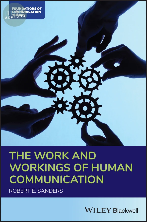 The Work and Workings of Human Communication 
