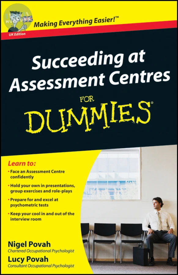 Succeeding at Assessment Centres For Dummies, UK Edition 