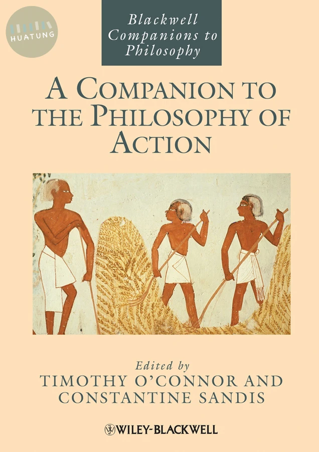 A Companion to the Philosophy of Action 