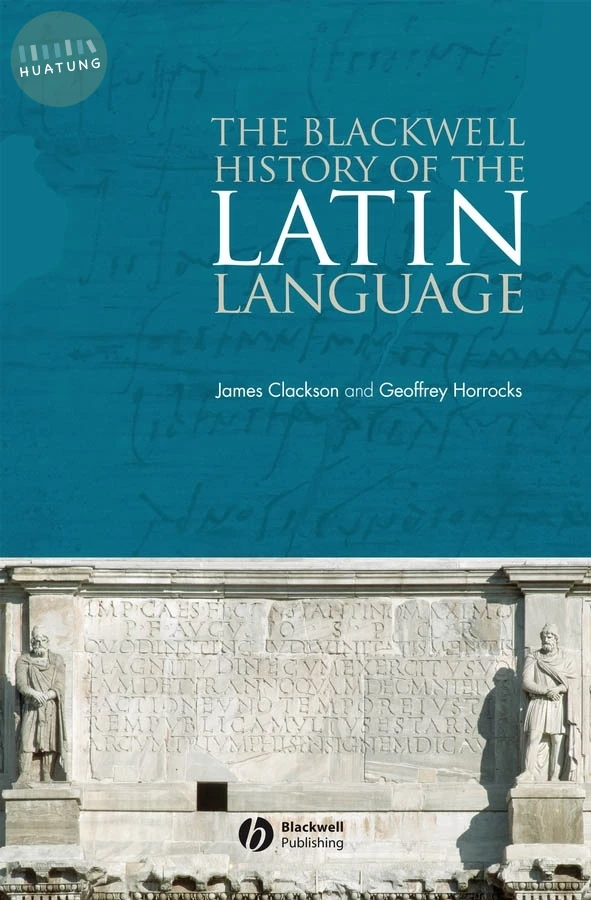 The Blackwell History of the Latin Language 