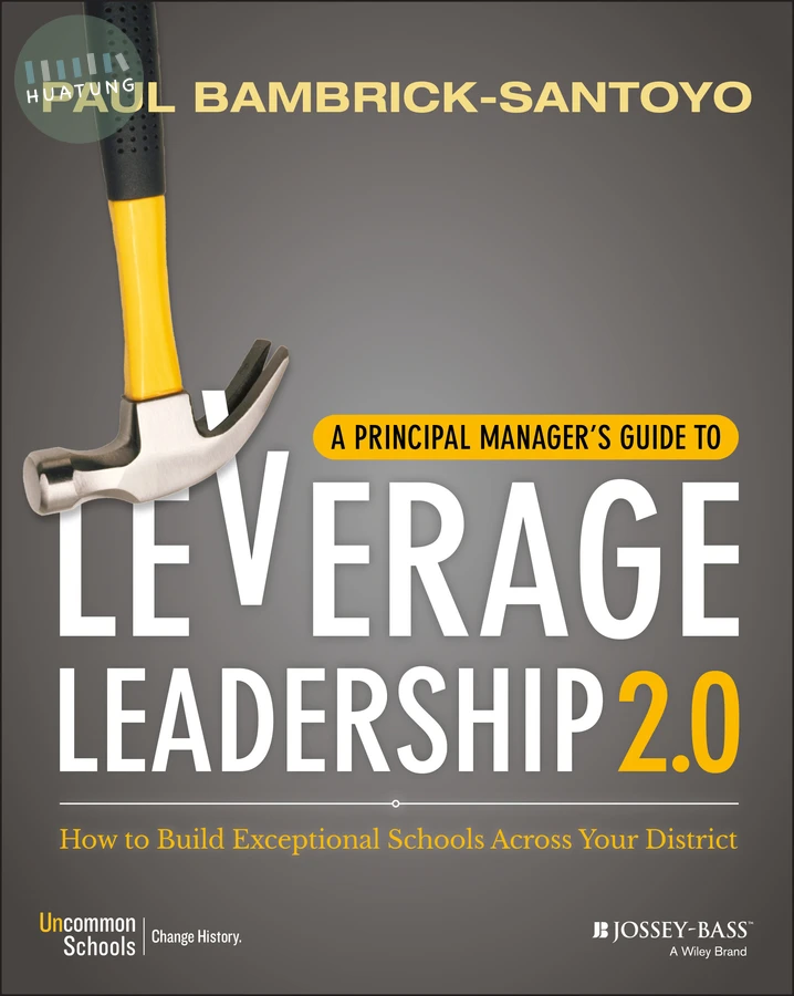 A Principal Manager's Guide to Leverage Leadership 2.0 