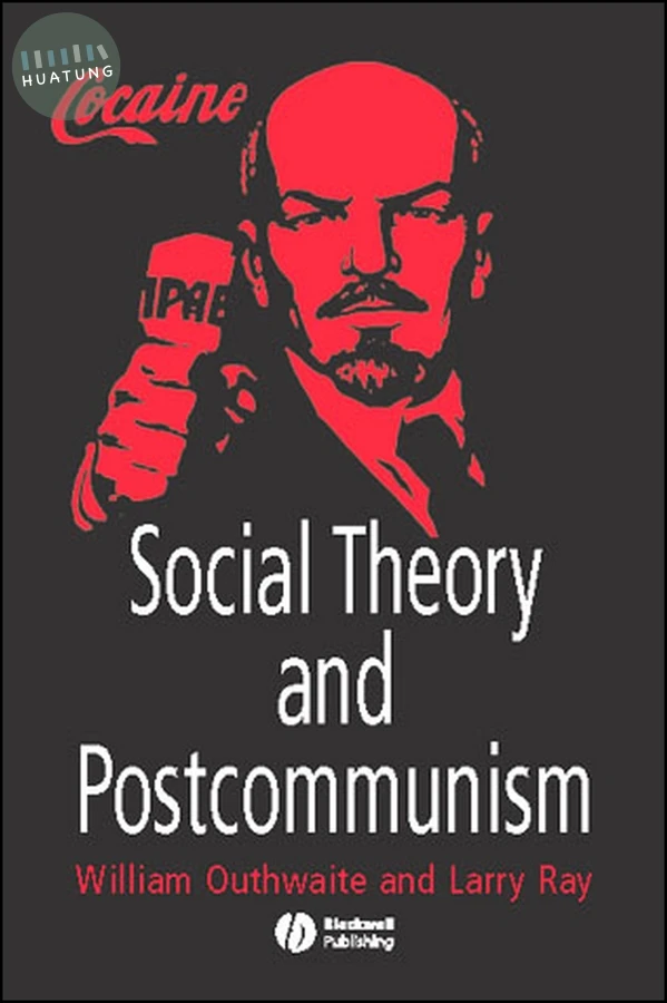 Social Theory and Postcommunism 