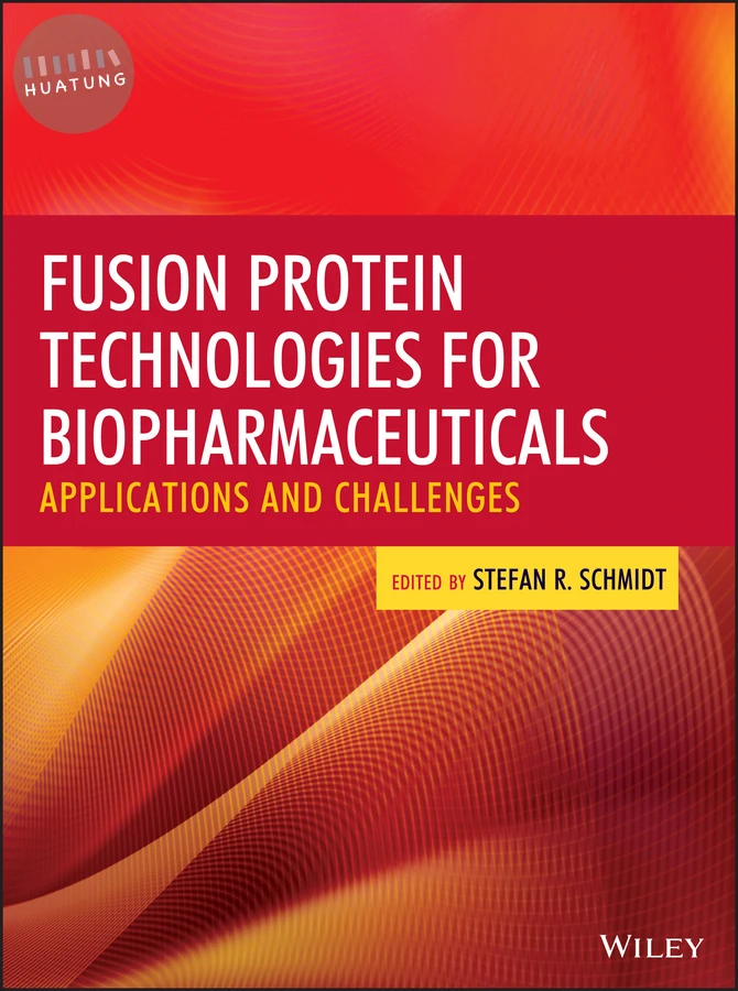Fusion Protein Technologies for Biopharmaceuticals 