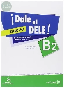 ¡Dale al DELE! B2 