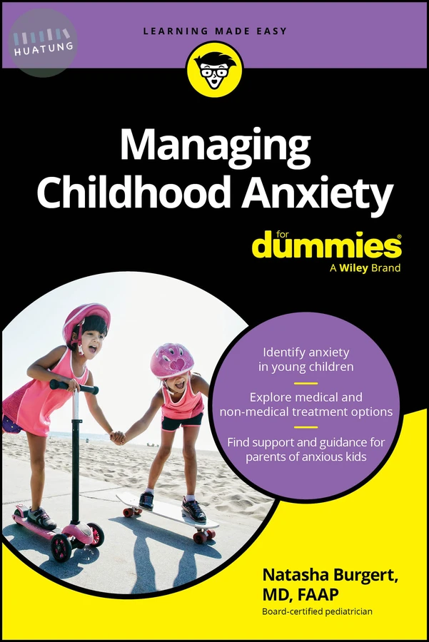 Managing Childhood Anxiety For Dummies 