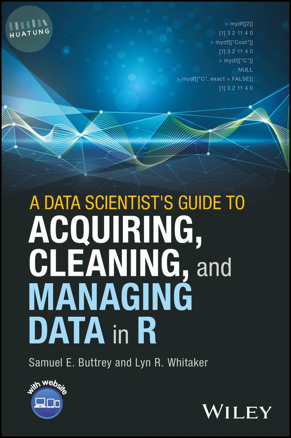 A Data Scientist's Guide to Acquiring, Cleaning, and Managing Data in R 