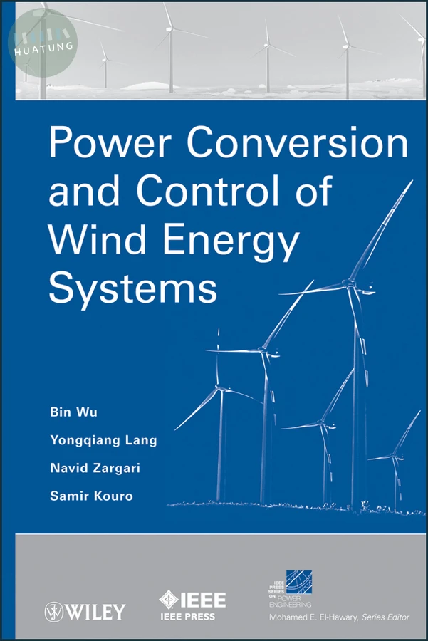 Power Conversion and Control of Wind Energy Systems 