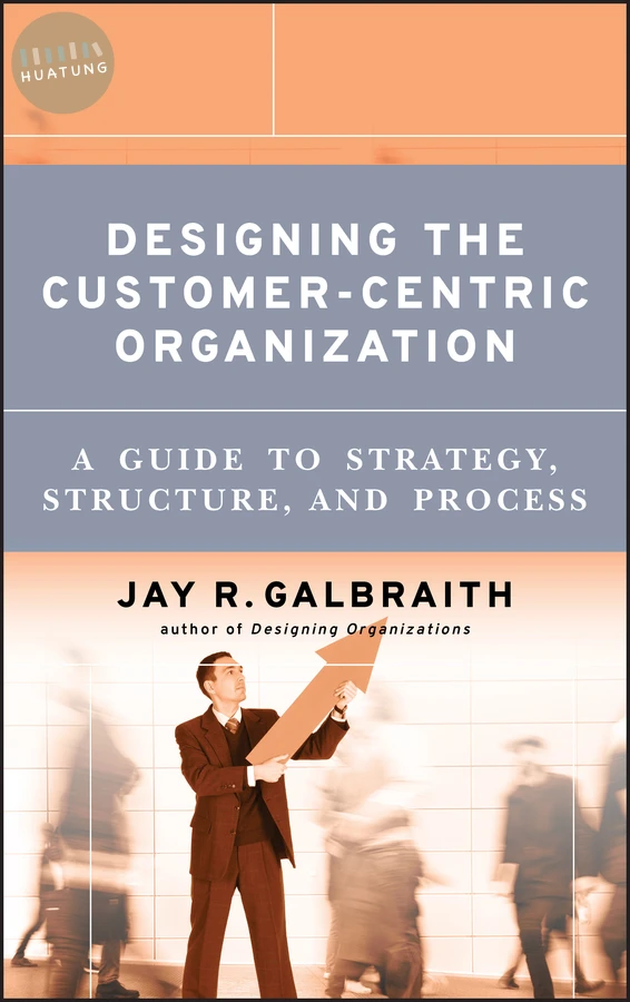 Designing the Customer-Centric Organization 