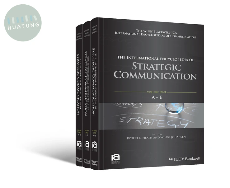 The International Encyclopedia of Strategic Communication, 3 Volume Set 