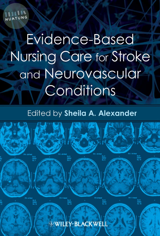 Evidence-Based Nursing Care for Stroke and Neurovascular Conditions 