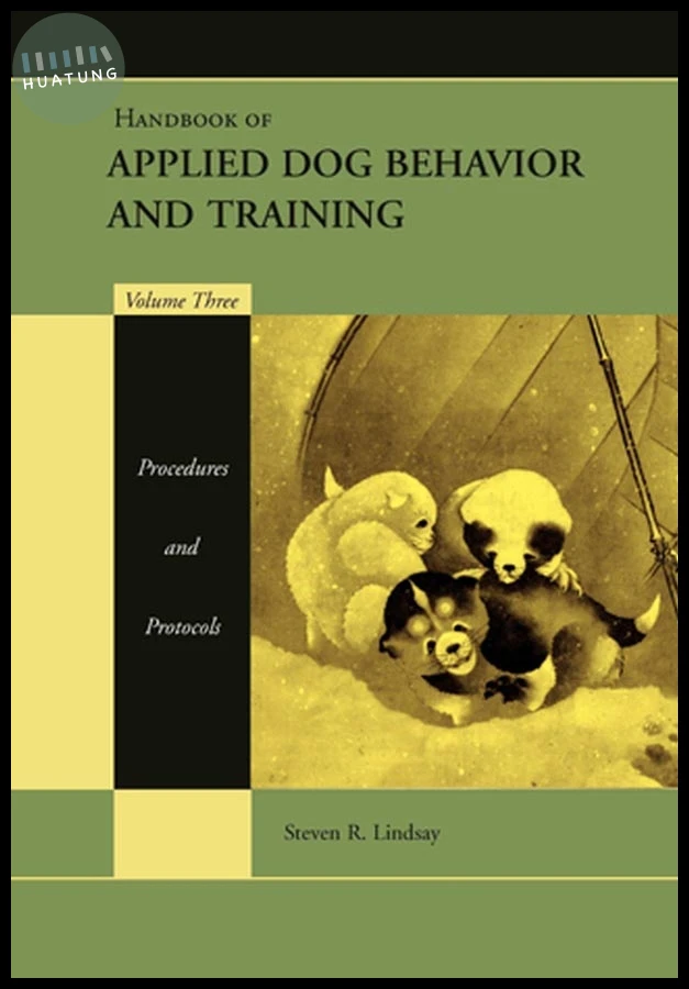 Handbook of Applied Dog Behavior and Training, Procedures and Protocols 