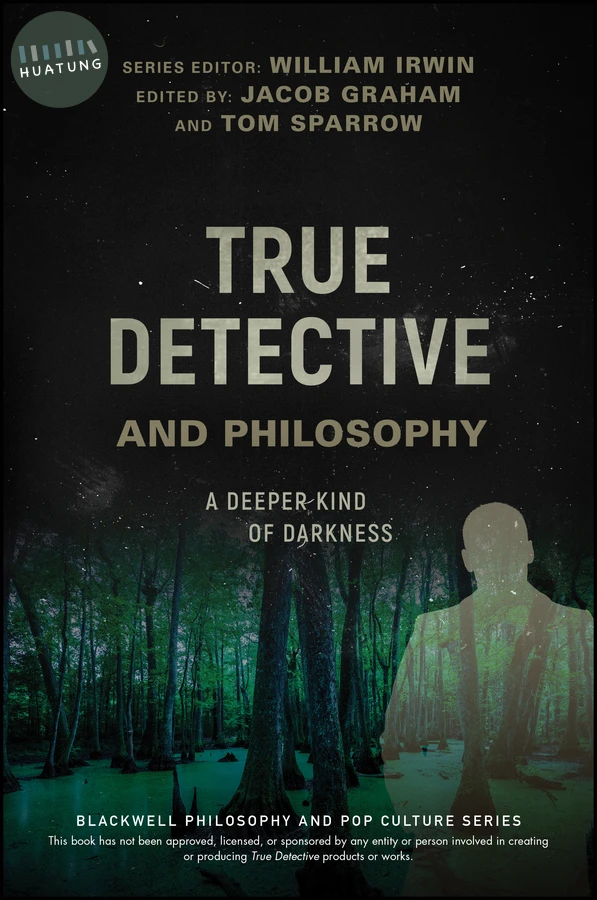 True Detective and Philosophy 