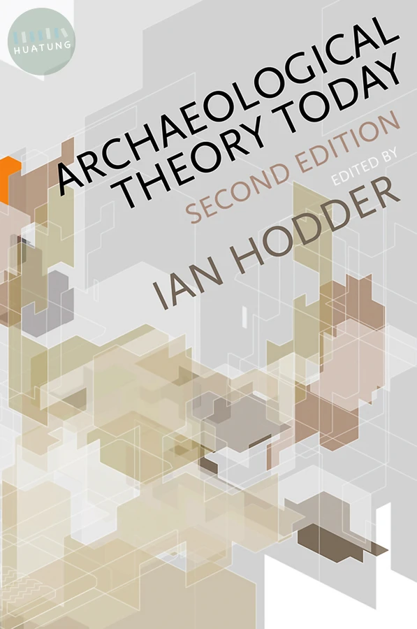 Archaeological Theory Today 