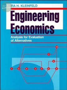 Engineering Economics Analysis for Evaluation of Alternatives 