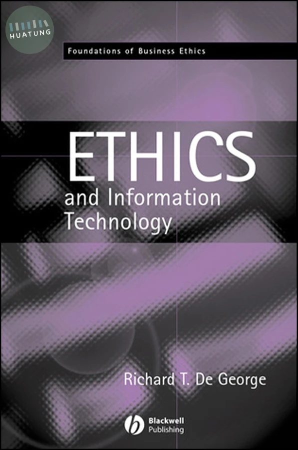 The Ethics of Information Technology and Business 