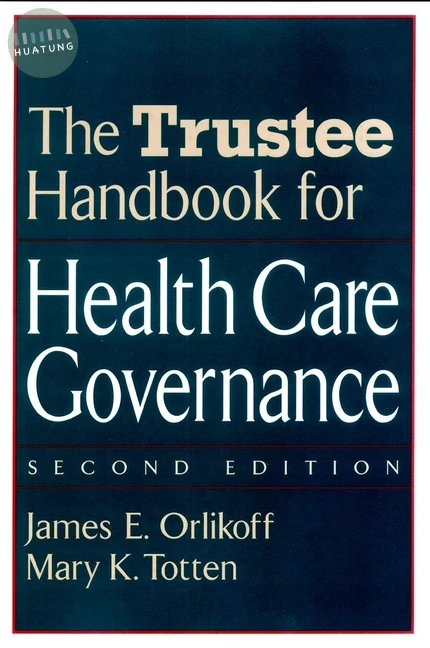 The Trustee Handbook for Health Care Governance 
