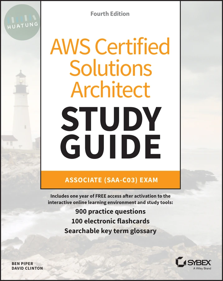 AWS Certified Solutions Architect Study Guide with 900 Practice Test Questions 