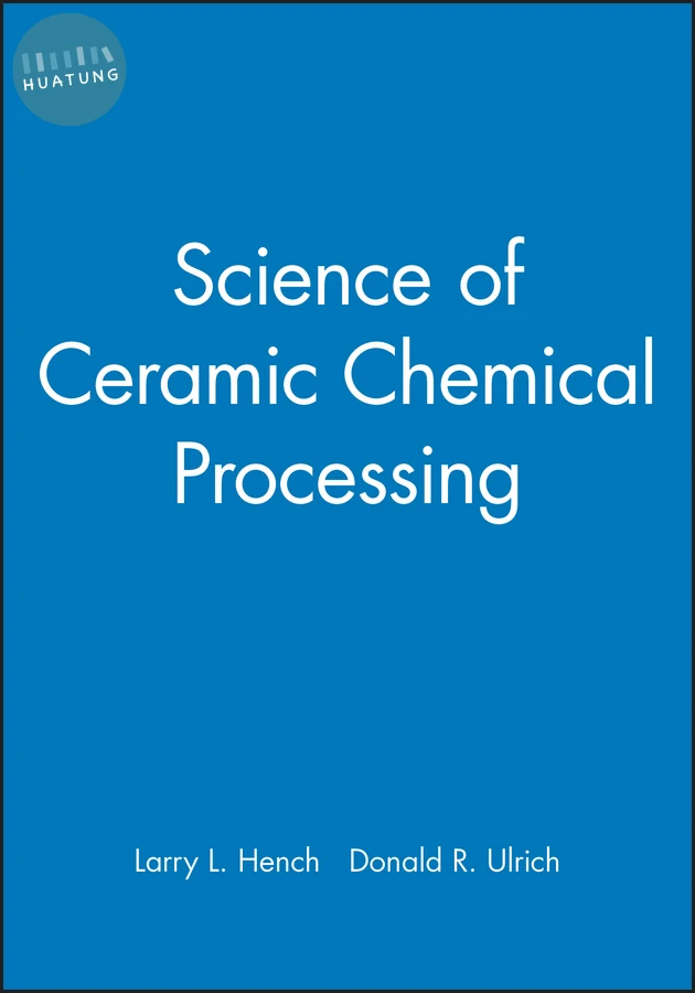 Science of Ceramic Chemical Processing 