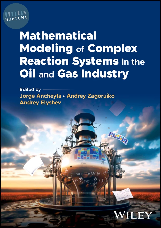 Mathematical Modeling of Complex Reaction Systems in the Oil and Gas Industry 