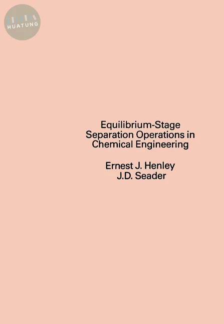 Equilibrium-Stage Separation Operations in Chemical Engineering 