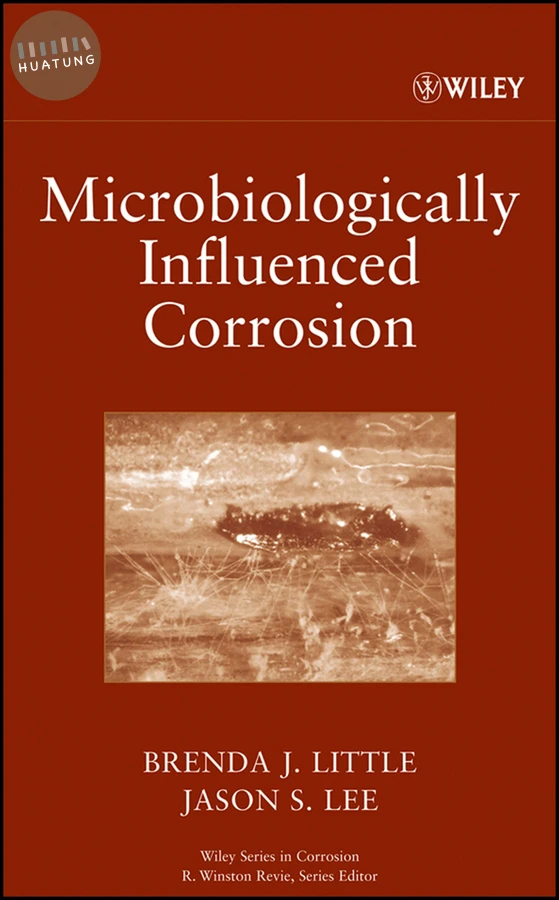 Microbiologically Influenced Corrosion 