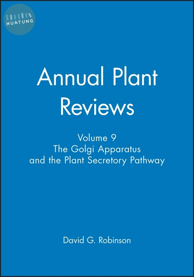 Annual Plant Reviews, The Golgi Apparatus and the Plant Secretory Pathway 