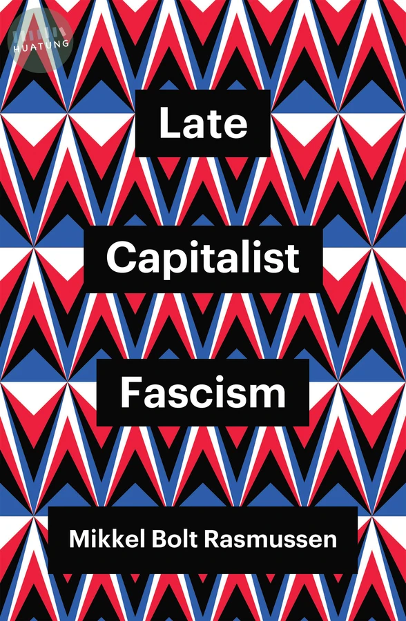 Late Capitalist Fascism 
