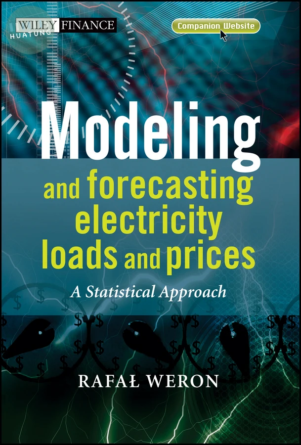 Modeling and Forecasting Electricity Loads and Prices 