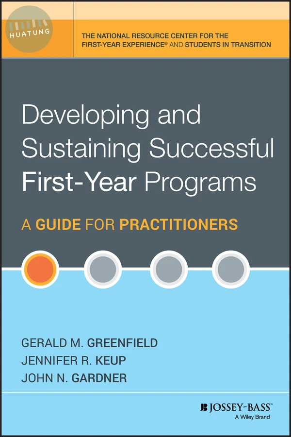 Developing and Sustaining Successful First-Year Programs 
