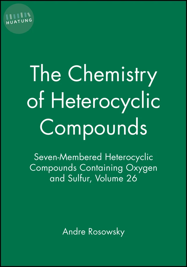 Seven-Membered Heterocyclic Compounds Containing Oxygen and Sulfur, Volume 26 