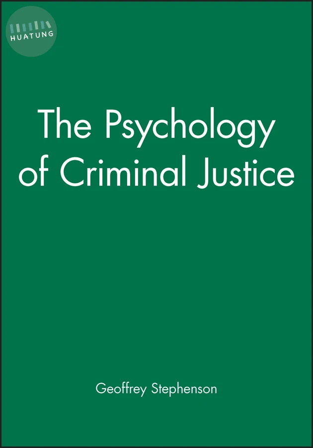 The Psychology of Criminal Justice 