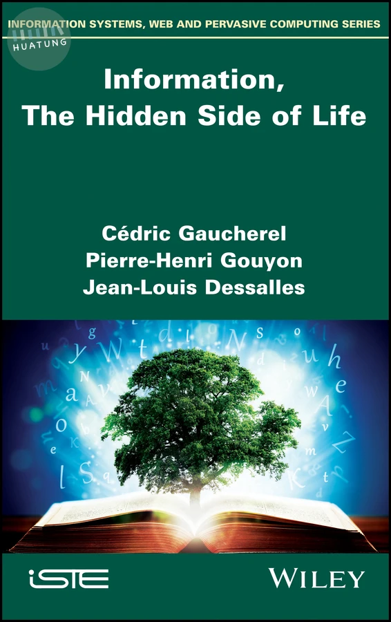 Information, The Hidden Side of Life 