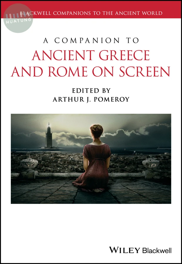 A Companion to Ancient Greece and Rome on Screen 