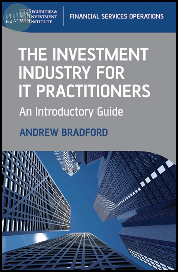 The Investment Industry for IT Practitioners 