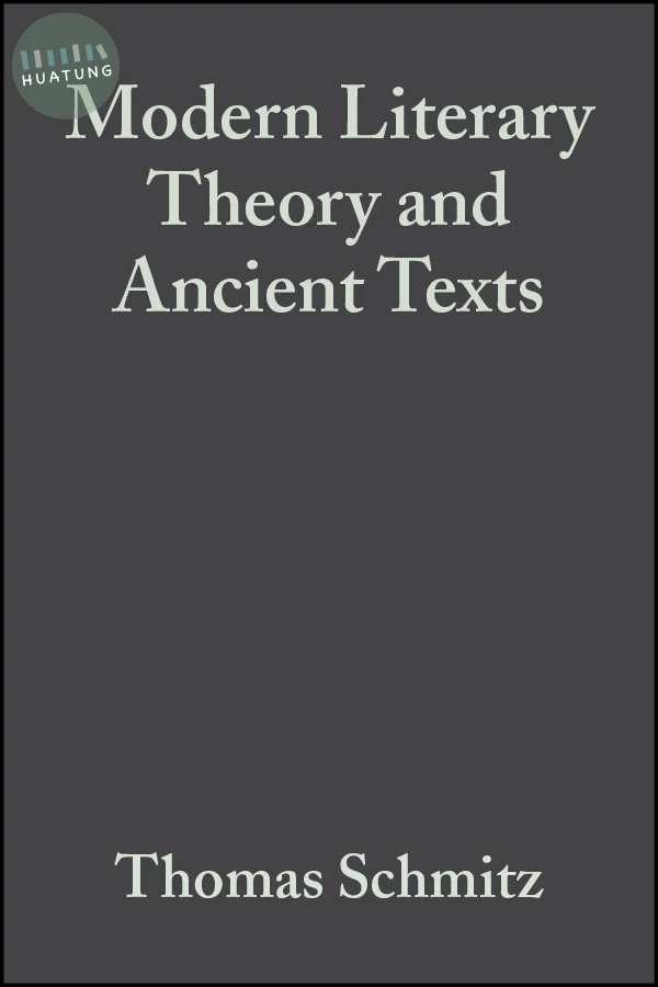 Modern Literary Theory and Ancient Texts 