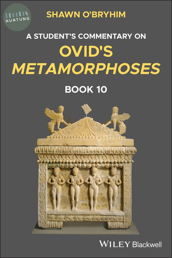 A Student's Commentary on Ovid's Metamorphoses, Book 10 