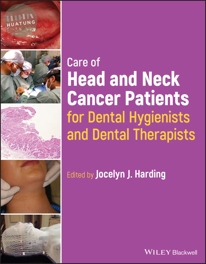 Care of Head and Neck Cancer Patients for Dental Hygienists and Dental Therapists 