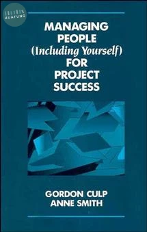 Managing People (Including Yourself) for Project Success 
