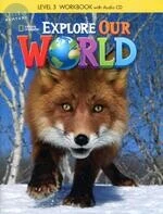 Explore Our World Workbook 3 (with Audio CD) 